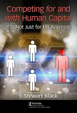 E-Book (pdf) Competing for and with Human Capital von J. Stewart Black