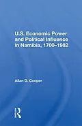 E-Book (pdf) U.S. Economic Power And Political Influence In Namibia, 1700-1982 von Allan D. Cooper
