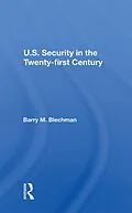 E-Book (pdf) U.s. Security In The Twenty-first Century von Barry M Blechman