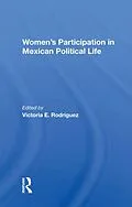 E-Book (pdf) Women's Participation In Mexican Political Life von Victoria Rodriguez
