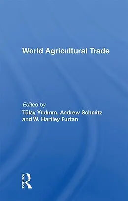 E-Book (pdf) World Agricultural Trade von Andrew Schmitz