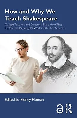 E-Book (pdf) How and Why We Teach Shakespeare von Sidney Homan