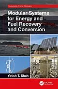 E-Book (pdf) Modular Systems for Energy and Fuel Recovery and Conversion von Yatish T. Shah