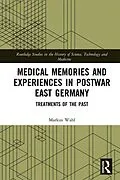 PDF Medical Memories and Experiences in Postwar East Germany von Markus Wahl