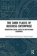 E-Book (epub) The Dark Places of Business Enterprise von Pietro Frigato, Francisco J. Santos-Arteaga