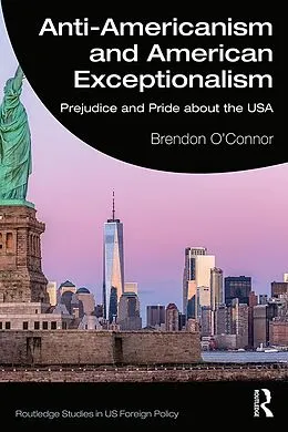 ePUB Anti-Americanism and American Exceptionalism von Brendon O'Connor