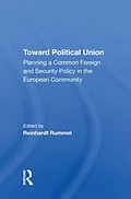 E-Book (epub) Toward Political Union von Reinhard Rummel