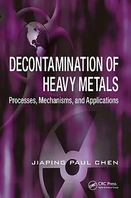 E-Book (epub) Decontamination of Heavy Metals von Jiaping Paul Chen