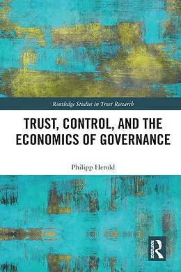 E-Book (epub) Trust, Control, and the Economics of Governance von Philipp Herold