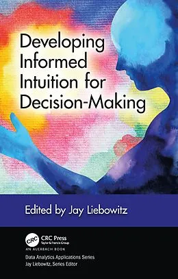 E-Book (pdf) Developing Informed Intuition for Decision-Making von Jay Liebowitz