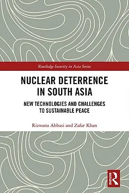 E-Book (pdf) Nuclear Deterrence in South Asia von Rizwana Abbasi, Zafar Khan