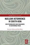 E-Book (epub) Nuclear Deterrence in South Asia von Rizwana Abbasi, Zafar Khan