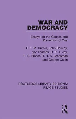 E-Book (pdf) War and Democracy von E. F. M. Durbin, John Bowlby, Ivor Thomas