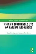 PDF China's Sustainable Use of Natural Resources von China Development Research Foundation