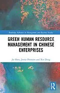 E-Book (epub) Green Human Resource Management in Chinese Enterprises von Jie Shen, Jenny Dumont, Xin Deng