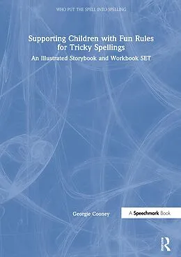 E-Book (pdf) Supporting Children with Fun Rules for Tricky Spellings von Georgie Cooney
