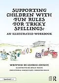 E-Book (epub) Supporting Children with Fun Rules for Tricky Spellings von Georgie Cooney