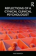E-Book (epub) Reflections of a Cynical Clinical Psychologist von Max Heinrich
