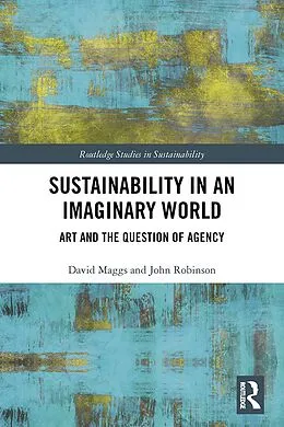 E-Book (epub) Sustainability in an Imaginary World von David Maggs, John Robinson