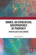 E-Book (pdf) Owned, An Ethological Jurisprudence of Property von Johanna Gibson