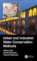 E-Book (pdf) Urban and Industrial Water Conservation Methods von Abbas Yari, Saeid Eslamian, Faezeh Eslamian