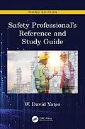 ePUB Safety Professional's Reference and Study Guide, Third Edition von W. David Yates