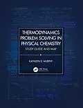 E-Book (epub) Thermodynamics Problem Solving in Physical Chemistry von Kathleen E. Murphy