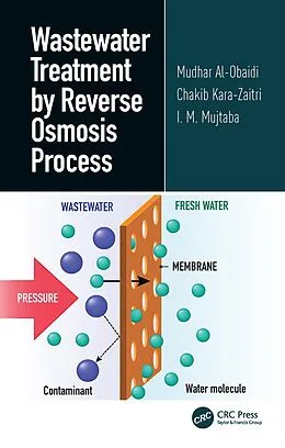E-Book (epub) Wastewater Treatment by Reverse Osmosis Process von Mudhar Al-Obaidi, Chakib Kara-Zaitri, I. M. Mujtaba