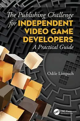 E-Book (pdf) The Publishing Challenge for Independent Video Game Developers von Odile Limpach