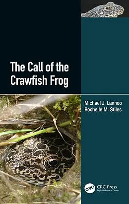 E-Book (pdf) The Call of the Crawfish Frog von Michael J. Lannoo, Rochelle M. Stiles