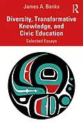 E-Book (epub) Diversity, Transformative Knowledge, and Civic Education von James A. Banks