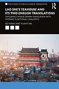 E-Book (pdf) Lao She's Teahouse and Its Two English Translations von Bo Wang, Yuanyi Ma