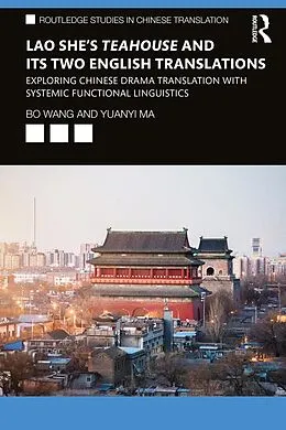 E-Book (pdf) Lao She's Teahouse and Its Two English Translations von Bo Wang, Yuanyi Ma
