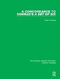 E-Book (pdf) A Concordance to Conrad's A Set of Six von Todd K. Bender