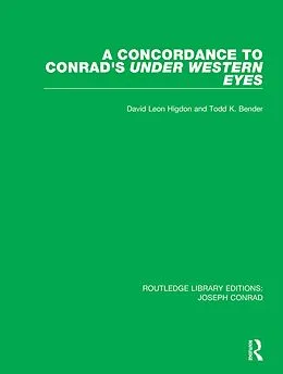 E-Book (pdf) A Concordance to Conrad's Under Western Eyes von David Leon Higdon, Todd K. Bender