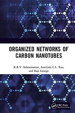 E-Book (pdf) Organized Networks of Carbon Nanotubes von K. R. V. Subramanian, Raji George, Aravinda CL Rao
