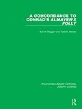 E-Book (epub) A Concordance to Conrad's Almayer's Folly von Sue M. Briggum, Todd K. Bender