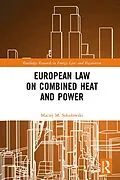 E-Book (epub) European Law on Combined Heat and Power von Maciej M. Sokolowski