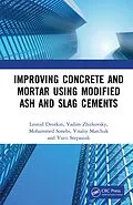 E-Book (pdf) Improving Concrete and Mortar using Modified Ash and Slag Cements von Leonid Dvorkin, Vadim Zhitkovsky, Mohammed Sonebi