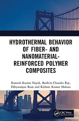 E-Book (epub) Hydrothermal Behavior of Fiber- and Nanomaterial-Reinforced Polymer Composites von Ramesh Kumar Nayak, Bankim Chandra Ray, Dibyaranjan Rout