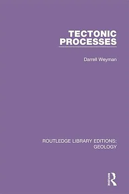 E-Book (epub) Tectonic Processes von Darrell Weyman