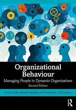 E-Book (pdf) Organizational Behaviour von Paul E. Smith, Wendy Yellowley, Christopher J. McLachlan