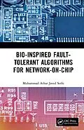 E-Book (pdf) Bio-Inspired Fault-Tolerant Algorithms for Network-on-Chip von Muhammad Athar Javed Sethi