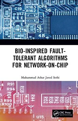 E-Book (epub) Bio-Inspired Fault-Tolerant Algorithms for Network-on-Chip von Muhammad Athar Javed Sethi