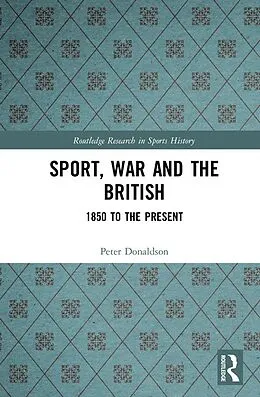 E-Book (pdf) Sport, War and the British von Peter Donaldson