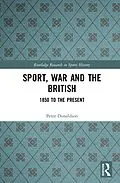 E-Book (epub) Sport, War and the British von Peter Donaldson