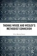 E-Book (pdf) Thomas Wride and Wesley's Methodist Connexion von Clive Murray Norris