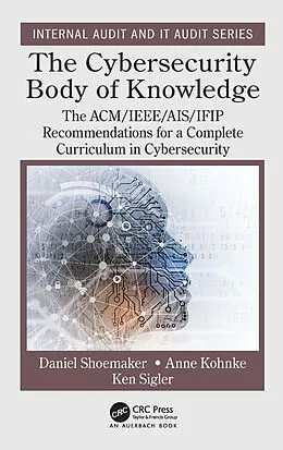 E-Book (epub) The Cybersecurity Body of Knowledge von Daniel Shoemaker, Anne Kohnke, Ken Sigler