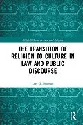 E-Book (epub) The Transition of Religion to Culture in Law and Public Discourse von Lori Beaman