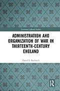ePUB Administration and Organization of War in Thirteenth-Century England von David S. Bachrach